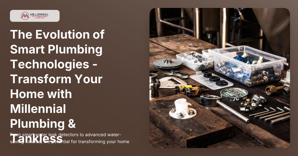 The Evolution of Smart Plumbing Technologies - Transform Your Home with ...