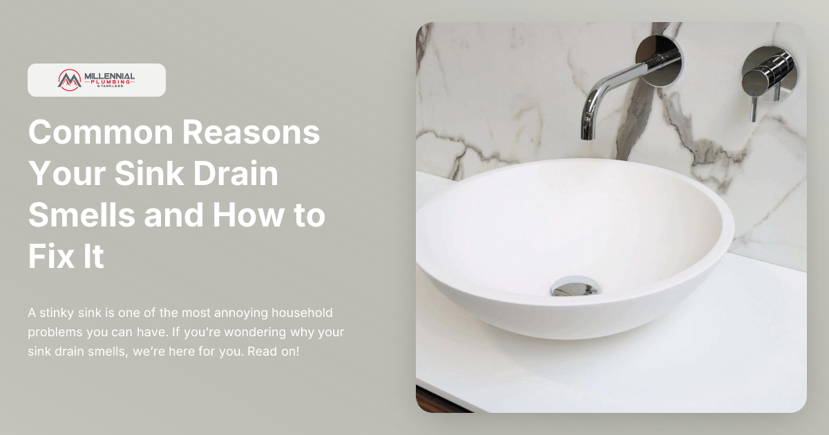Common Reasons Your Sink Drain Smells and How to Fix It | Millennial ...